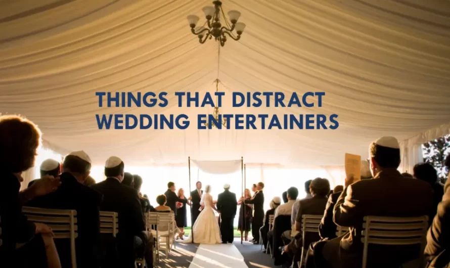 Top 10 Things That Distract Wedding Entertainers