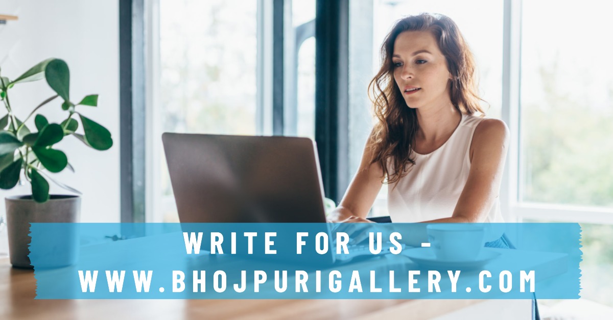 Write for Us - Bhojpuri Gallery